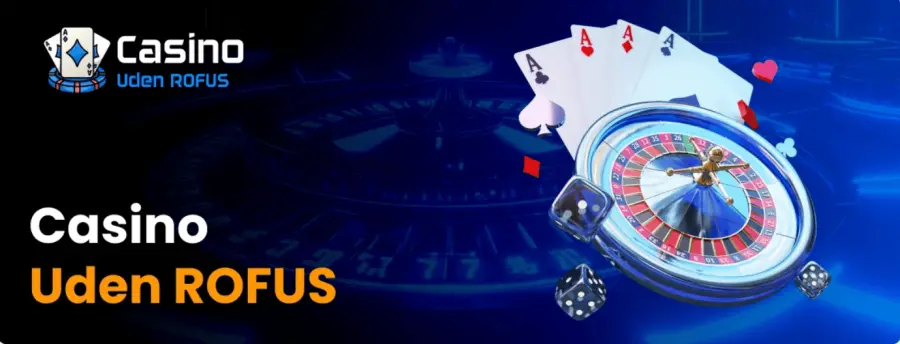 Casino uden rofus